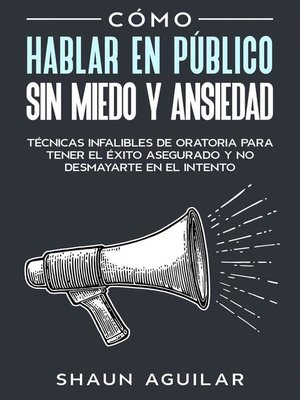 cover image of Cómo Hablar en Público sin Miedo y Ansiedad